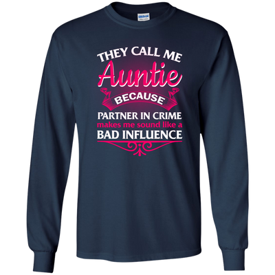They Call Me Auntie Because Partner In Crime Makes Me shirt, hoodie, tank
