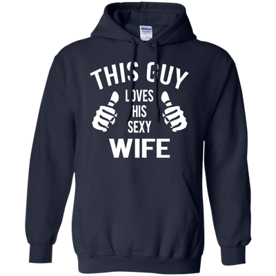 This Guy Loves His Sexy Wife shirt, tank, hoodie