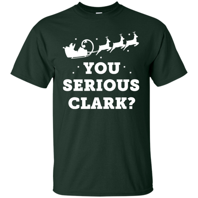 You Serious Clark Christmas T-shirt, Hoodie, Tank