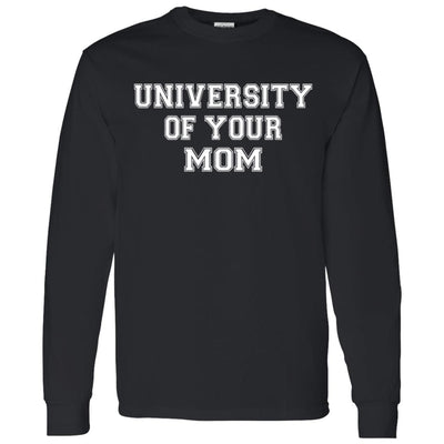 University of your mom sweatshirt