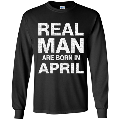 Real Man Are Born in April Shirt, Hoodie, Tank