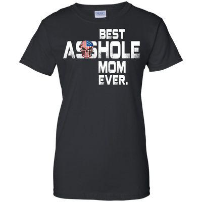 Best Asshole Mom Ever t-shirt, hoodie, tank