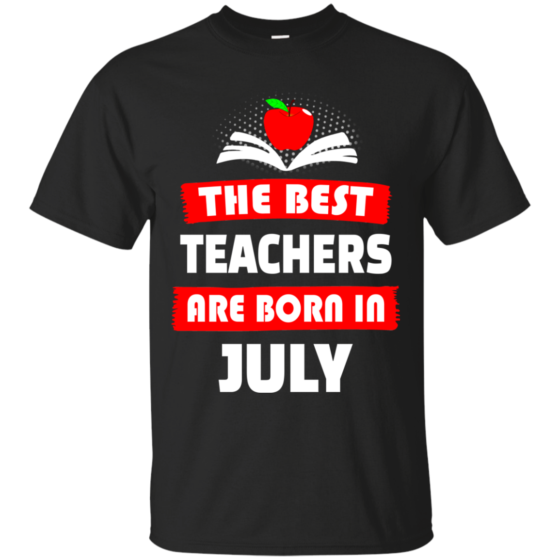 The best teachers are born in July shirt, tank, hoodie