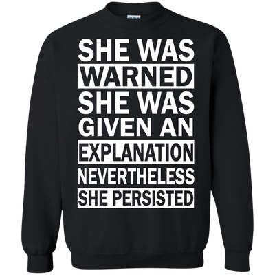 She Persisted: She Was Warned She Was Given an Explanation Shirt