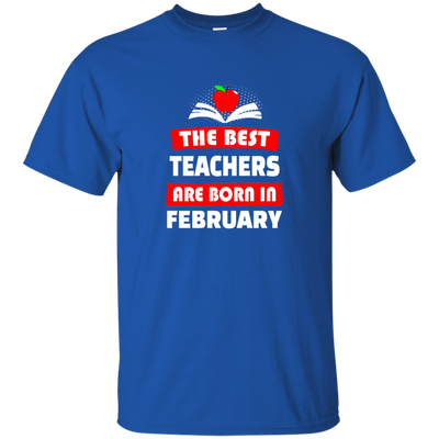 The best teachers are born in February shirt, tank, hoodie