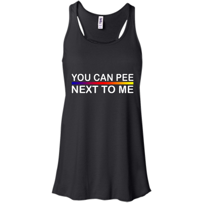 You Can Pee Next To Me Shirt, Sweater, Tank Top