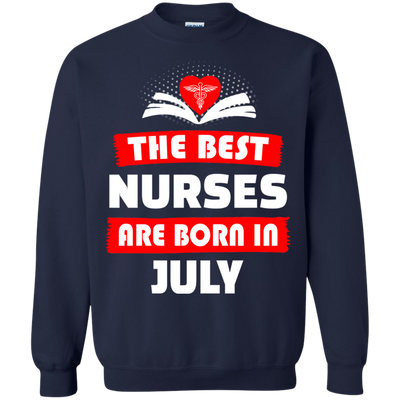 The best Nurses are born in July shirt, hoodie, tank