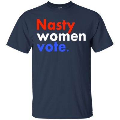 Nasty Women Vote Tee/Hoodie/ Tank