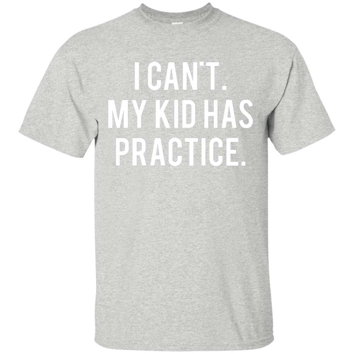 I Can't My Kid Has Practice shirt, hoodie, tank