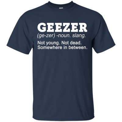 Geezer definition shirt, hoodie, sweater