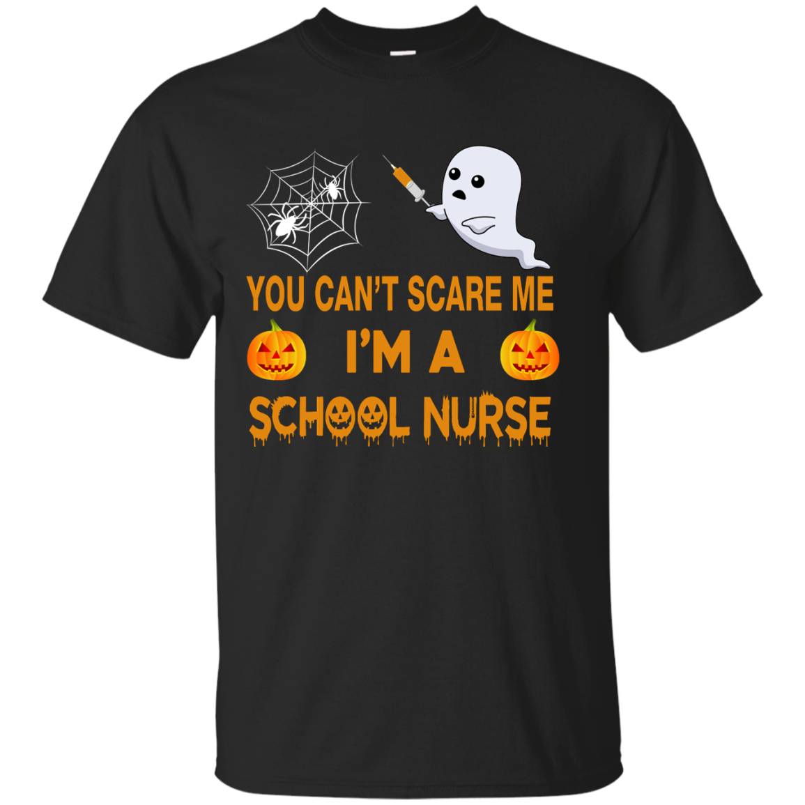 YOU CAN'T SCARE ME, I'M A School Nurse Tee, Hoodie, Tank
