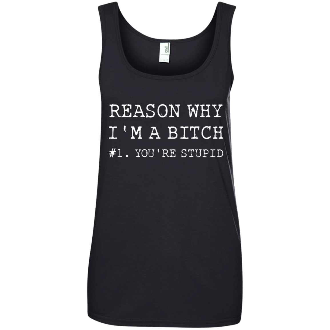 Reasons why I'm a bitch You're stupid shirt, tank top, long sleeve