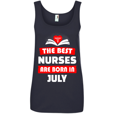 The best Nurses are born in July shirt, hoodie, tank