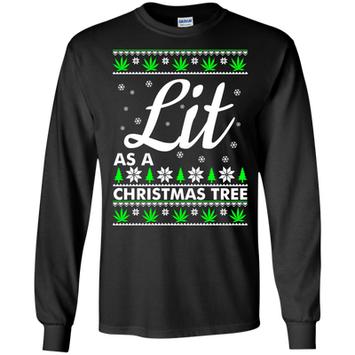 Lit as a Christmas Tree Sweater, Shirt, Hoodie