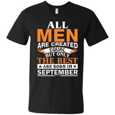 All Men Are Created Equal But Only The Best Are Born in September Shirt