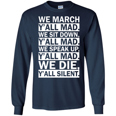 We March Y'all Mad Shirt, Tank, Hoodie