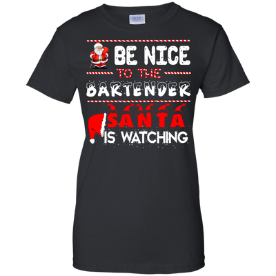 Be Nice to the Bartender Santa is Watching Shirt, Hoodie, Tank - ifrogtees