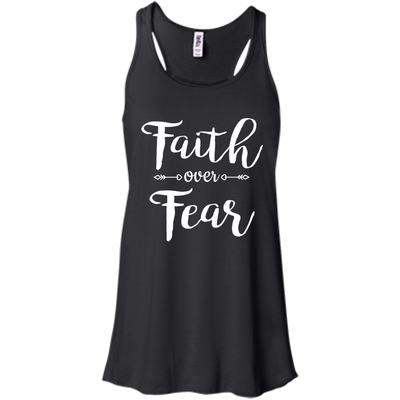 Faith over Fear shirt, tank, racerback