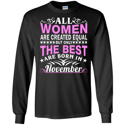 All Women Are Created Equal But Only The Best Are Born In November shirt, tank