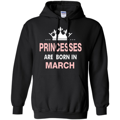 Princesses Are Born in March Shirt, Hoodie, Tank