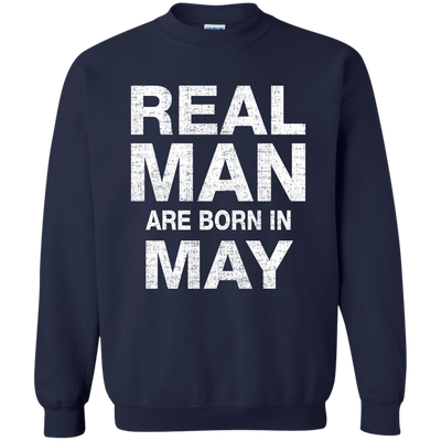 Real Man Are Born in May Shirt, Hoodie, Tank