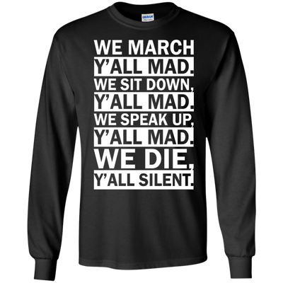 We March Y'all Mad Shirt, Tank, Hoodie