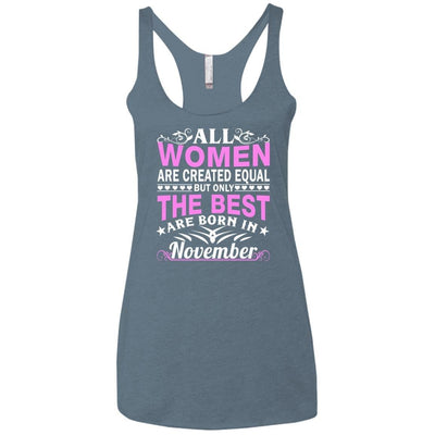 All Women Are Created Equal But Only The Best Are Born In November shirt, tank