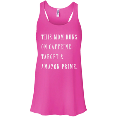 This Mom Runs on Caffeine Target and Amazon Prime shirt, tank, racerback
