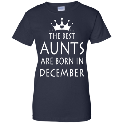 The best Aunts are born in December shirt, sweater, tank top