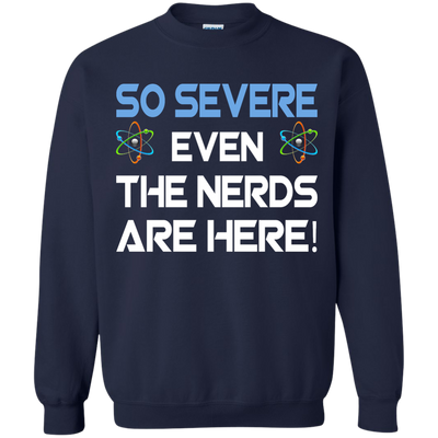So Severe Even The Nerds Are Here shirt, tank - Science March
