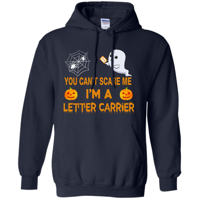 You Can't Scare Me, I'm a Letter Carrier Tee/Hoodie