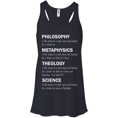 Philosophy is like being in a dark room shirt, tank sweater