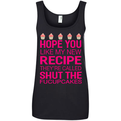 Hope you like my new recipe they are called shut the Fucupcakes shirt