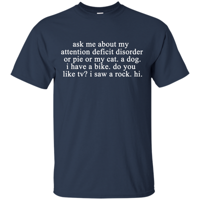 Ask me about my attention deficit disorder shirt, hoodie, tank