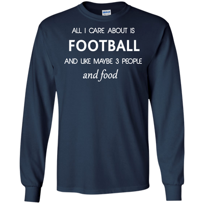 All I care about is Football Shirt, Hoodie