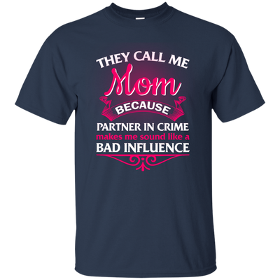 They Call Me Mom Because Partner In Crime shirt, tank, hoodie