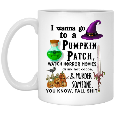 I wanna go to a pumpkin patch mugs