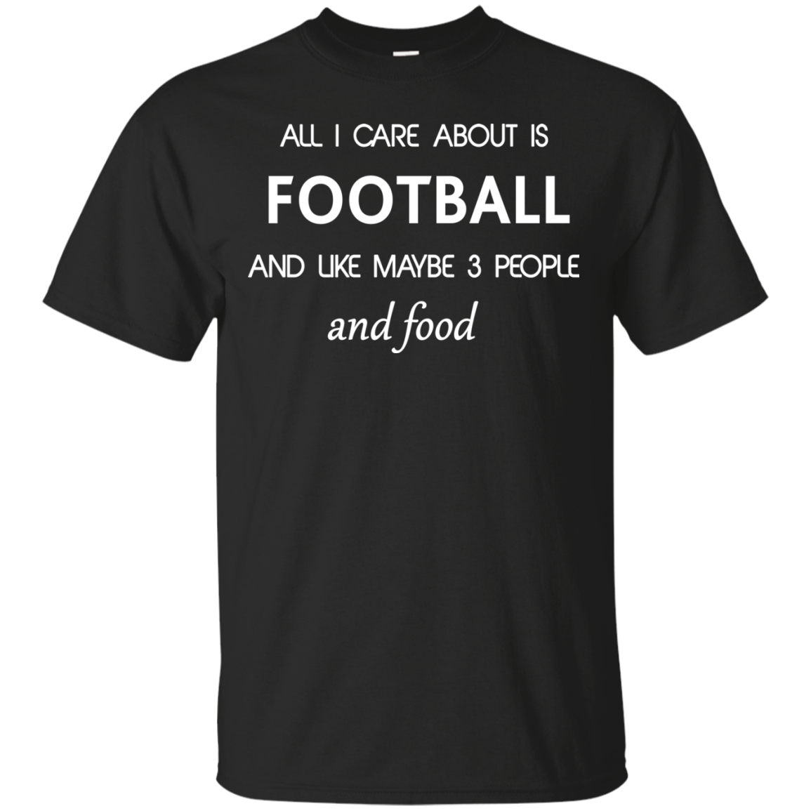 All I care about is Football Shirt, Hoodie
