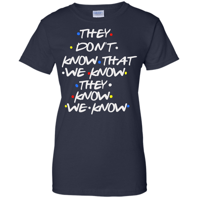 Friends: they don't know that we know shirt, tank top