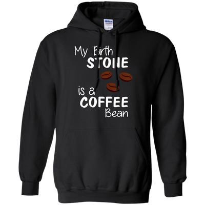 My Birthstone Is A Coffee Bean shirt, hoodie tank