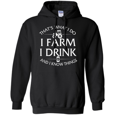 I Farm I Drink and I Know things Farmer shirts - ifrogtees