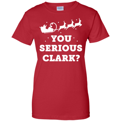 You Serious Clark Christmas T-shirt, Hoodie, Tank