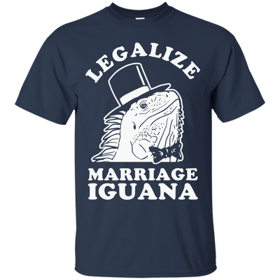 Legalize Marriage Iguana shirt, sweatshirt