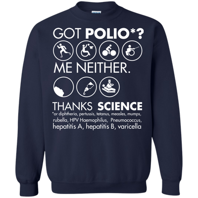 Got Polio me neither thanks science shirt, hoodie
