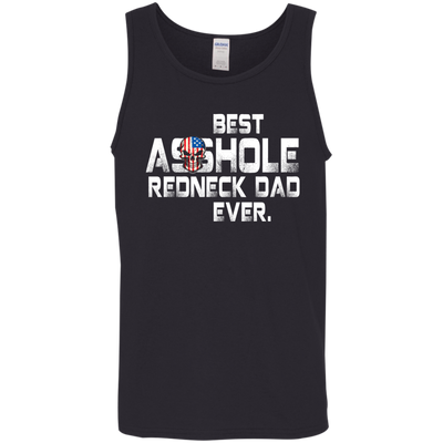 Best asshole redneck dad ever t-shirt, tank top