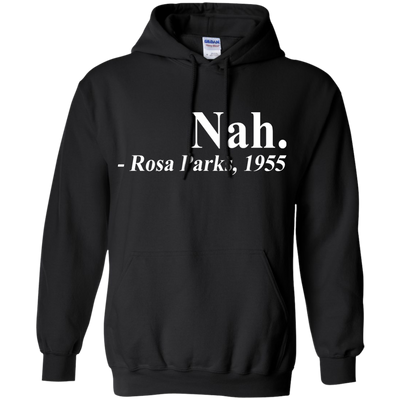 Nah rosa parks 1955 shirt, hoodie, tank