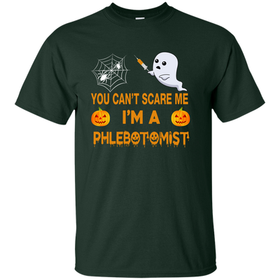 You Can't Scare Me I'm a Phlebotomist Tee/Hoodie/Tank