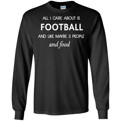 All I care about is Football Shirt, Hoodie