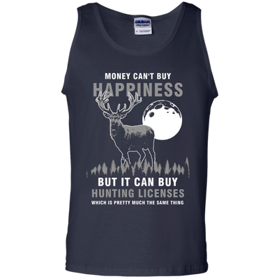 Money Can't Buy Happines But It Can Buy Hunting Licenses Shirt