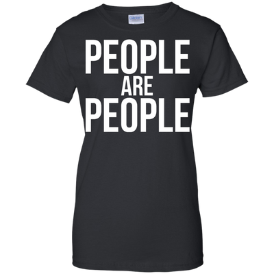 People are People shirt, racerback, sweater